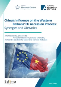 Research Paper: China’s Influence on the Western Balkans’ EU Accession Process: Synergies and Obstacles – Ana Krstinovska & Bledar Feta