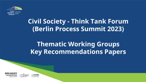 Key recommendations of the Τhematic Working Groups of the project Civil Society Think Tank Forum (Berlin Process Summit 2023)