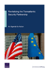 Revitalizing the Transatlantic Security Partnership